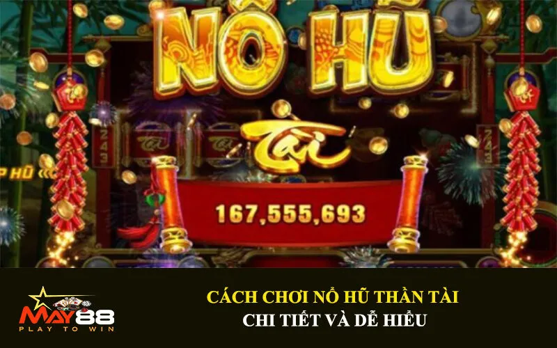 Cách chơi nổ hũ Thần Tài chi tiết