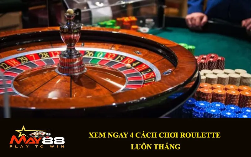 Quản Lý Vốn Khi Chơi Roulette