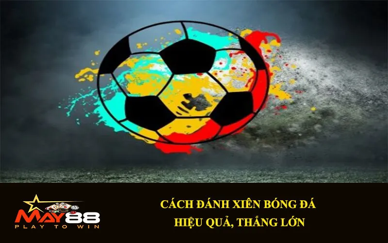 cach-danh-xieng-bong-da-1